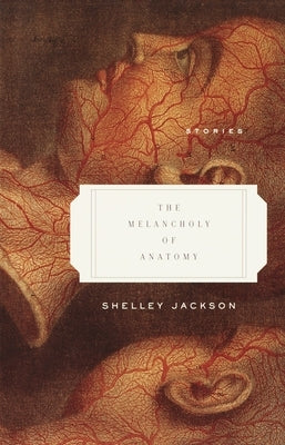 The Melancholy of Anatomy: Stories Paperback Knopf Publishing Group