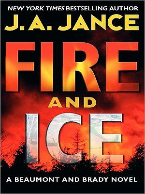 Fire and Ice: A Beaumont and Brady Novel by Jance, J. A.