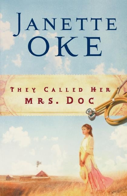 They Called Her Mrs. Doc. Paperback Bethany House Publishers