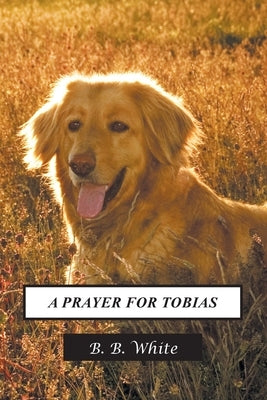 A Prayer for Tobias Paperback WingSpan Press