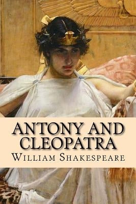 Antony and Cleopatra Paperback Createspace Independent Publishing Platform