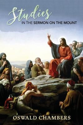 Studies in the Sermon on the Mount Paperback Gideon House Books