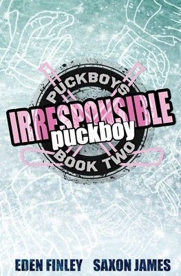 Irresponsible Puckboy by Finley, Eden