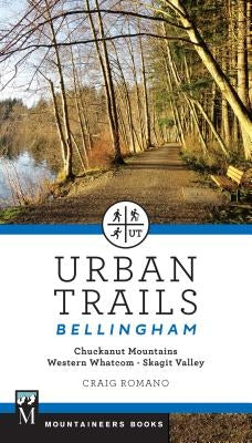 Paperback book titled "Urban Trails Bellingham" by Mountaineers Books, featuring scenic images of Chuckanut Mountains and Skagit Valley.