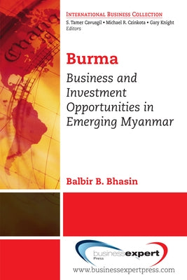Burma: Business and Investment Opportunities in Emerging Myanmar Paperback Business Expert Press
