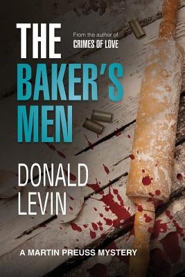 The Baker's Men by Levin, Donald