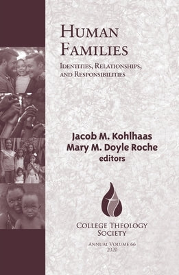 Human Families: Identities, Relationships, and Responsibilities by Kohlhaas, Jacob M.