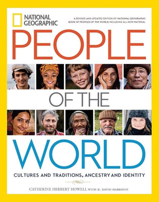 National Geographic: People of the World: Cultures and Traditions, Ancestry and Identity by Howell, Catherine H.