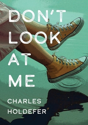 Don't Look at Me Paperback Sagging Meniscus Press