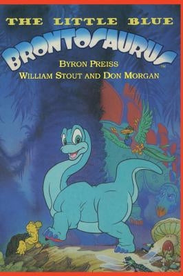 The Little Blue Brontosaurus by Preiss, Byron