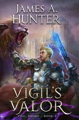 Vigil's Valor: A LitRPG Adventure Paperback Independently Published