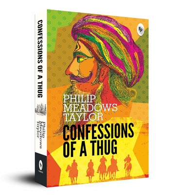Confessions of a Thug by Taylor, Philip Meadows