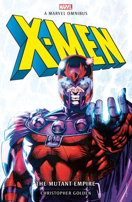 X-Men: The Mutant Empire Omnibus Titan Books (UK)