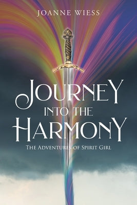 Journey into the Harmony: The Adventures of Spirit Girl Paperback Christian Faith