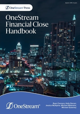 OneStream Financial Close Handbook Paperback Onestream Press