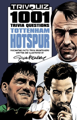 Trivquiz Tottenham Hotspur: 1001 Questions by McGarry, Steve