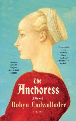 The Anchoress Paperback Picador USA