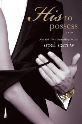 His to Possess by Carew, Opal