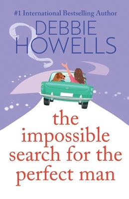 The Impossible Search for the Perfect Man Paperback Boldwood Books Ltd