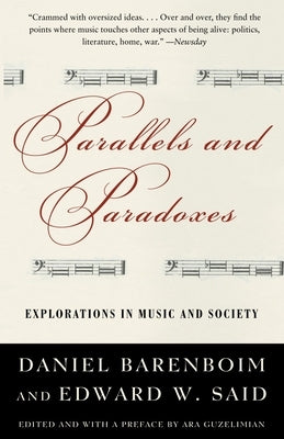 Parallels and Paradoxes: Explorations in Music and Society by Said, Edward W.