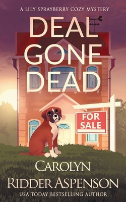 Deal Gone Dead: A Lily Sprayberry Realtor Cozy Mystery Paperback Createspace Independent Publishing Platform