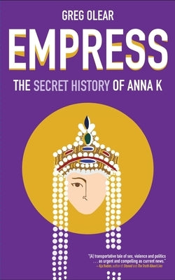 Empress: The Secret History of Anna K Paperback Four Sticks Press