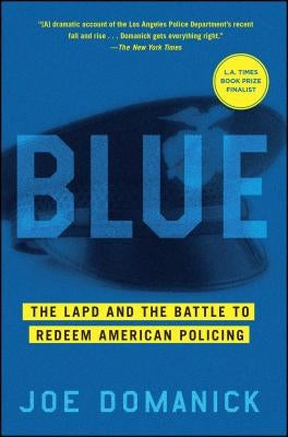 Blue: The LAPD and the Battle to Redeem American Policing Paperback Simon & Schuster