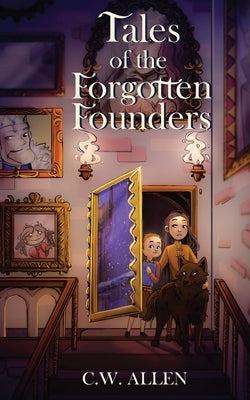 Tales of the Forgotten Founders Paperback Cinnabar Moth Publishing LLC