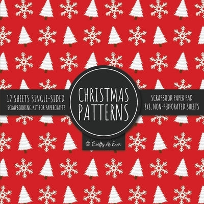 Christmas Scrapbook Paper Pad: Christmas Background 8x8 Decorative Paper Design Scrapbooking Kit for Cardmaking, DIY Crafts, Creative Projects Paperback Crafty as Ever