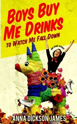 Boys Buy Me Drinks to Watch Me Fall Down Paperback Whiskey Tit