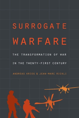 Surrogate Warfare: The Transformation of War in the Twenty-First Century Paperback Georgetown University Press