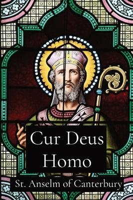 Cur Deus Homo Paperback Dalcassian Publishing Company