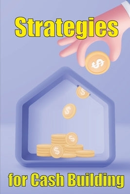 Strategies for cash building: How to make a good living online by Van Doorn, Erika