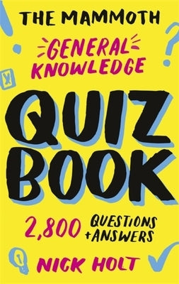 The Mammoth General Knowledge Quiz Book: 2,800 Questions and Answers Paperback Robinson Press