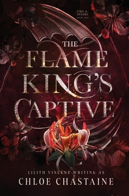 The Flame King's Captive Paperback Dangers Untold Publishing