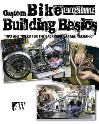 Custom Bike Building Basics by Callen, Chris