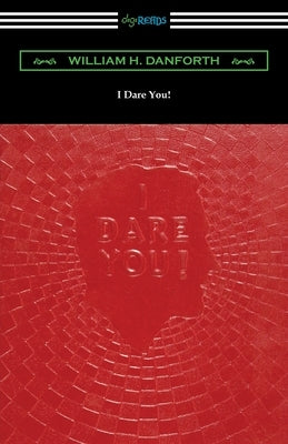 I Dare You! by Danforth, William H.