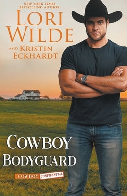 Cowboy Bodyguard by Wilde, Lori
