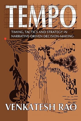 Tempo: timing, tactics and strategy in narrative-driven decision-making Paperback Ribbonfarm Inc