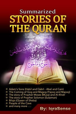 Summarized Stories of the Quran: Based on the Narrations of Ibn Al-Kathir by Iqrasense