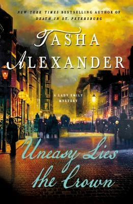 Uneasy Lies the Crown: A Lady Emily Mystery Paperback Minotaur Books