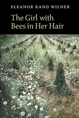 The Girl with Bees in Her Hair Paperback Copper Canyon Press