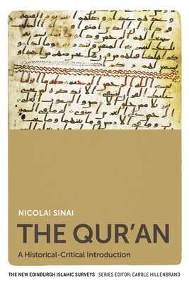 The Qur'an: A Historical-Critical Introduction by Sinai, Nicolai