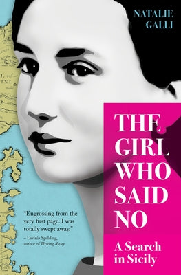 The Girl Who Said No: A Search in Sicily Travelers' Tales