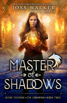 Master of Shadows by Walker, Joss