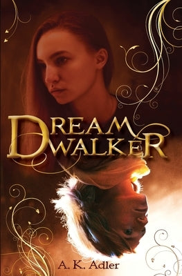 Dreamwalker by Adler, A. K.
