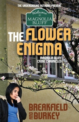 The Flower Enigma: Magnolia Bluff Crime Chronicles-Book 5 Paperback Icabod Press