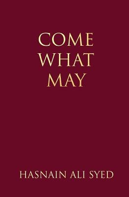 Come What May Paperback Independently Published