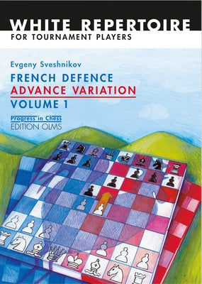 French Defence Advance Vol.1: Advance Variation Volume 1 Paperback Edition Olms