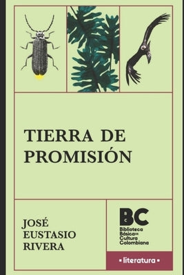 Tierra de Promisión by Rivera, José Eustacio